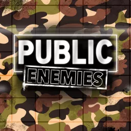 Public Enemies Podcast artwork