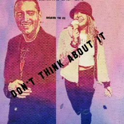 Don't Think About It Podcast artwork