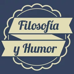 Filosofía y Humor Podcast artwork