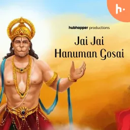 Jai Jai Hanuman Gosai Podcast artwork