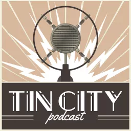 Tin City Podcast