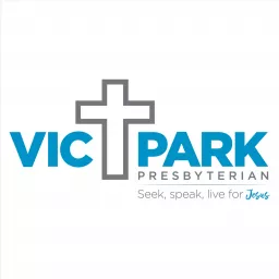 Vic Park Presbyterian Church Podcast artwork