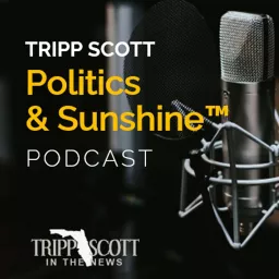 Tripp Scott's Politics & Sunshine Podcast artwork