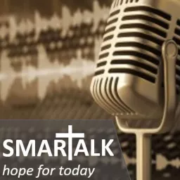 SMARTALK - hope for today Podcast artwork