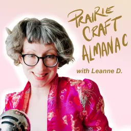 Prairie Craft Almanac Podcast artwork