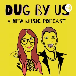 Dug By Us Podcast artwork