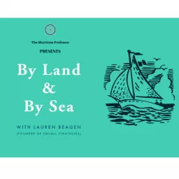 By Land and By Sea Podcast artwork