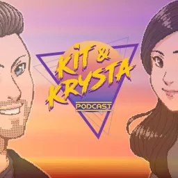 The Kit & Krysta Podcast artwork