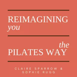 Reimagining you: the Pilates way