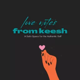 love notes from keesh Podcast artwork
