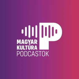 Magyar Kultúra Podcastok artwork
