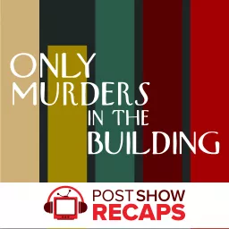 Only Murders in the Building: A Post Show Recap