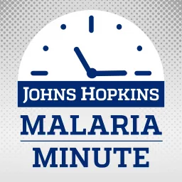 Johns Hopkins Malaria Minute Podcast artwork