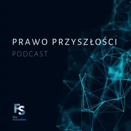 Prawo Przyszłości Podcast artwork
