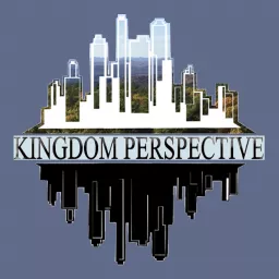 The Kingdom Perspective