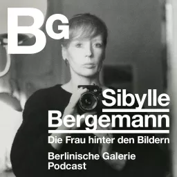 Sibylle Bergemann – Die Frau hinter den Bildern Podcast artwork