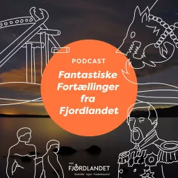 Fantastiske fortællinger fra Fjordlandet Podcast artwork