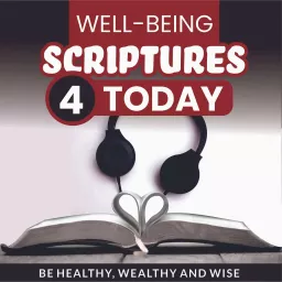Wellbeing Scriptures 4 Today Podcast artwork