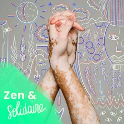Zen & Solidaire Podcast artwork