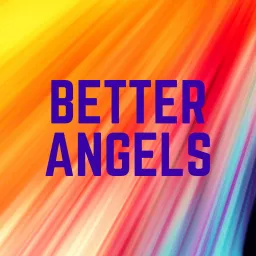 Better Angels: Women Creating Change Podcast artwork