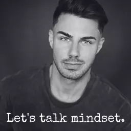 Alex Koch - Let's talk mindset.