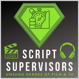 Script Supervisors: Unsung Heroes of Film & TV Podcast artwork