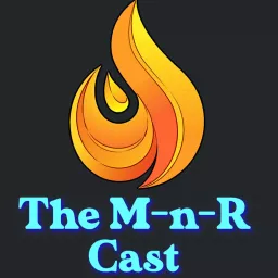 M-n-R Cast Podcast artwork