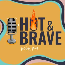 Hot+Brave Podcast artwork