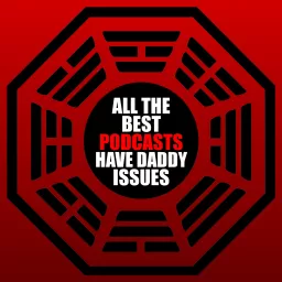 All The Best Podcasts Have Daddy Issues artwork