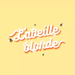 L'Abeille Blonde Podcast artwork