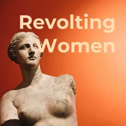 Revolting Women