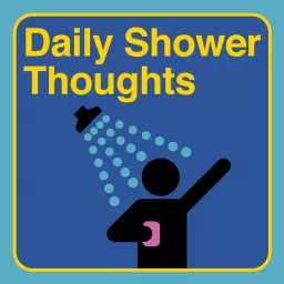 Daily Shower Thoughts Podcast artwork