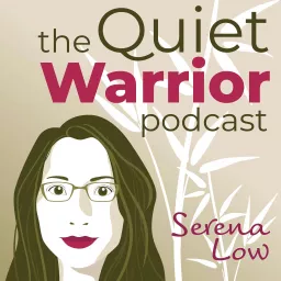 The Quiet Warrior Podcast with Serena Low artwork