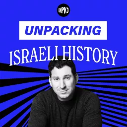 Unpacking Israeli History Podcast artwork
