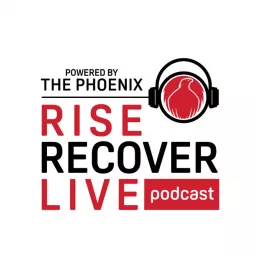 Rise Recover Live Podcast artwork