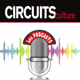 Circuits Culture et de ses émissions