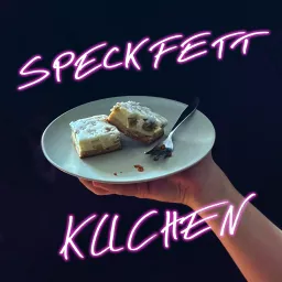 Speckfettkuchen Podcast artwork