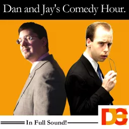 Dan and Jay's Comedy Hour. The Podcast.