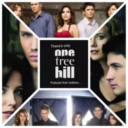 There's Only One Tree Hill... Podcast artwork