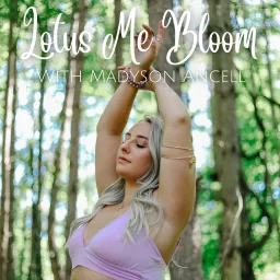 Lotus Me Bloom Podcast artwork