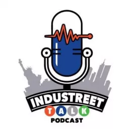 Industreet Talk Podcast artwork
