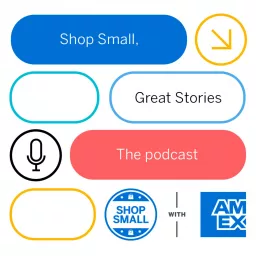 SHOP SMALL, GREAT STORIES Podcast artwork
