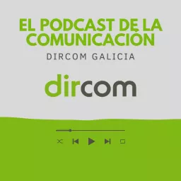 El podcast de la Comunicación Dircom Galicia artwork