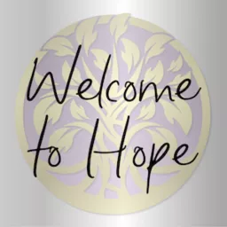 Welcome to Hope Podcast artwork
