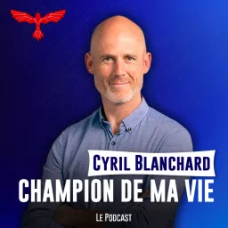 Champion de ma Vie Podcast artwork