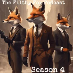The Filthy Fox Podcast artwork