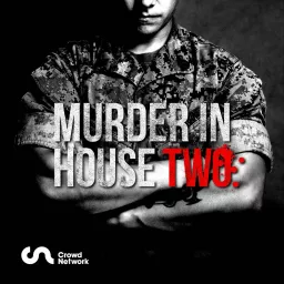 Murder in House Two Podcast artwork