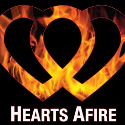 Hearts Afire Podcast artwork