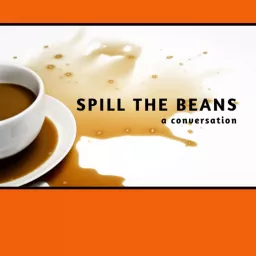 Spill the Beans - a conversation Podcast artwork