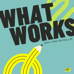What Works Podcast artwork